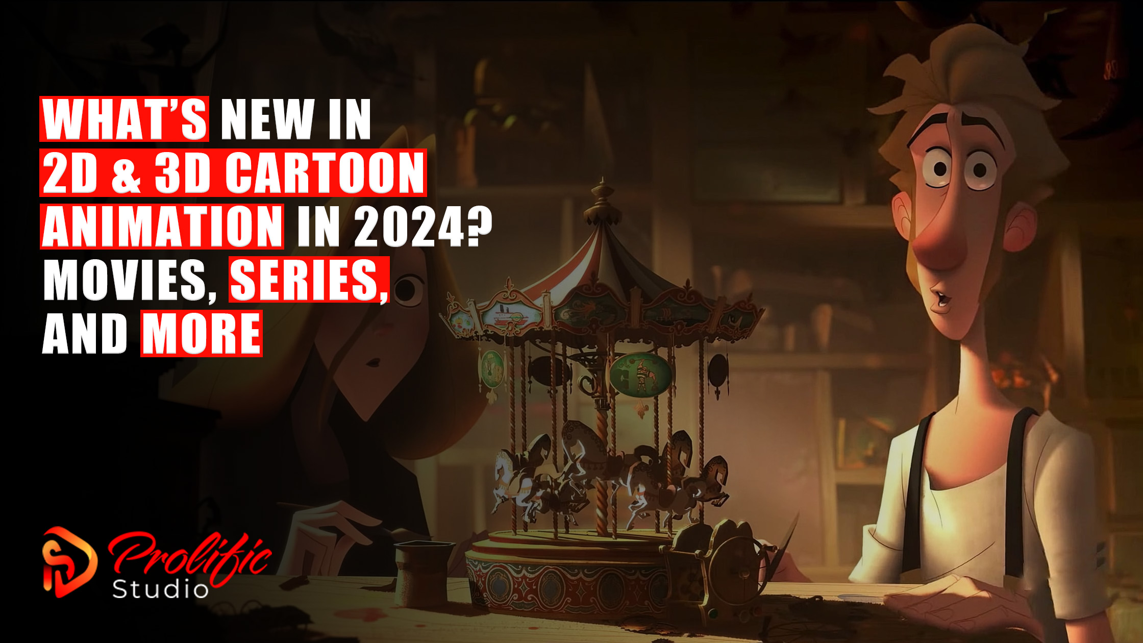 2D & 3D cartoon animation
